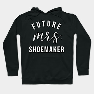 Future Mrs Shoemaker I Said Yes Custom Fiancee Hoodie